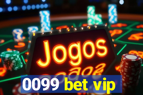 0099 bet vip